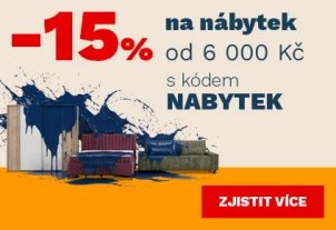 15% na NÁBYTEK od 6000Kč/200€ 3.8.- 5.8. 2026